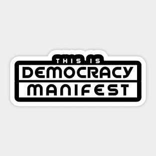 Democracy Manifest Sticker